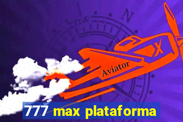 777 max plataforma